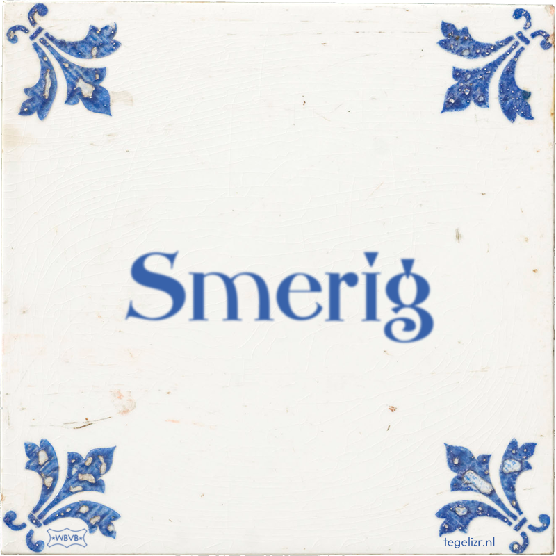 Smerig - Online tegeltjes bakken