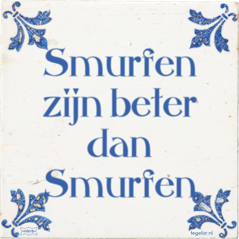 Smurfen zijn beter dan Smurfen - Online tegeltjes bakken