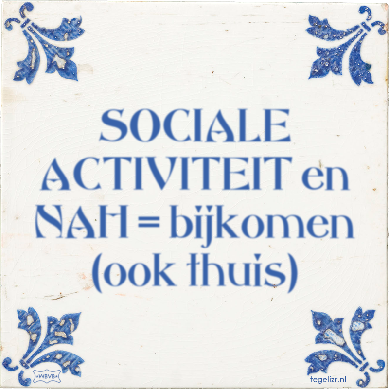 SOCIALE ACTIVITEIT en NAH = bijkomen (ook thuis) - Online tegeltjes bakken