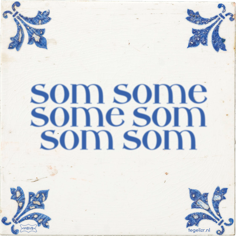 som some some som som som - Online tegeltjes bakken