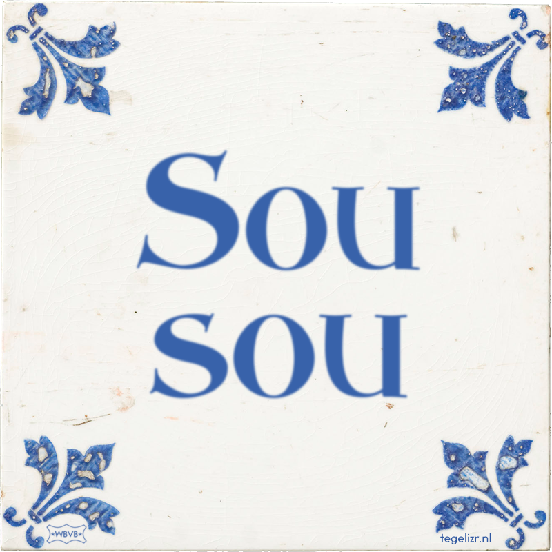 Sou sou - Online tegeltjes bakken