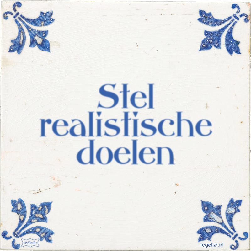Stel realistische doelen - Online tegeltjes bakken