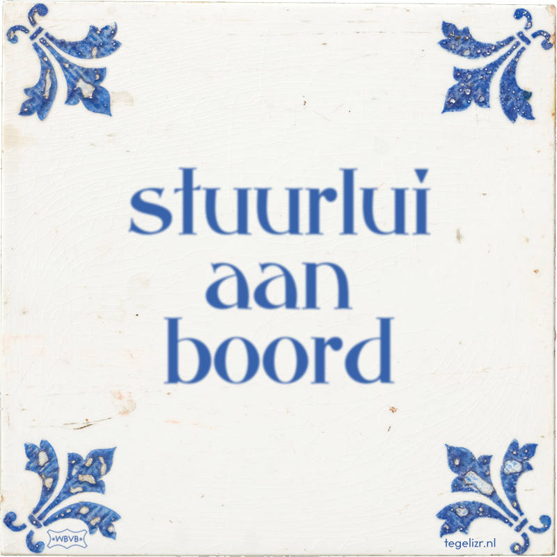 stuurlui aan boord - Online tegeltjes bakken