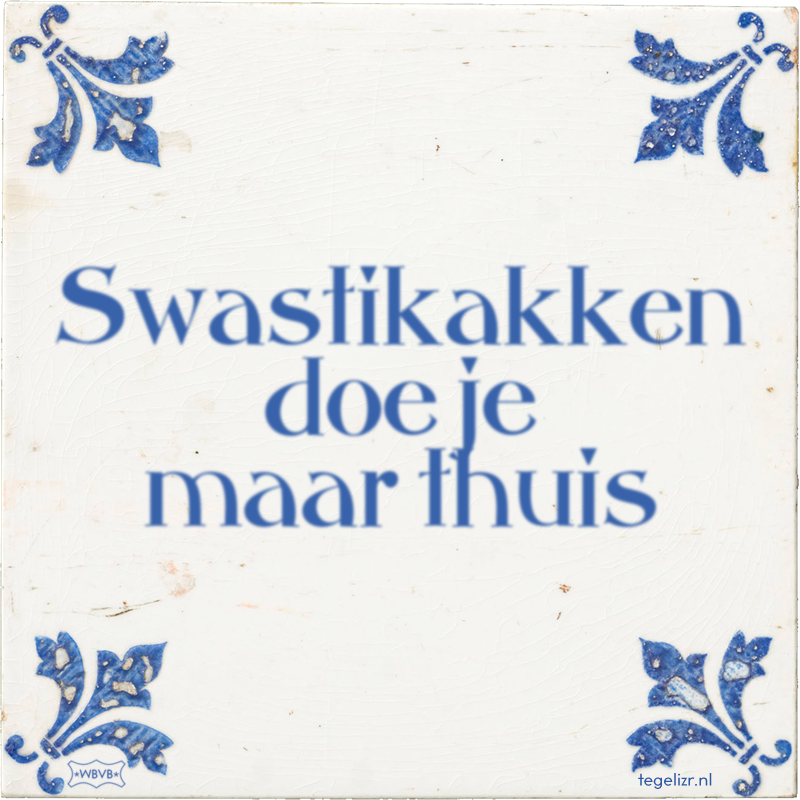 Swastikakken doe je maar thuis - Online tegeltjes bakken