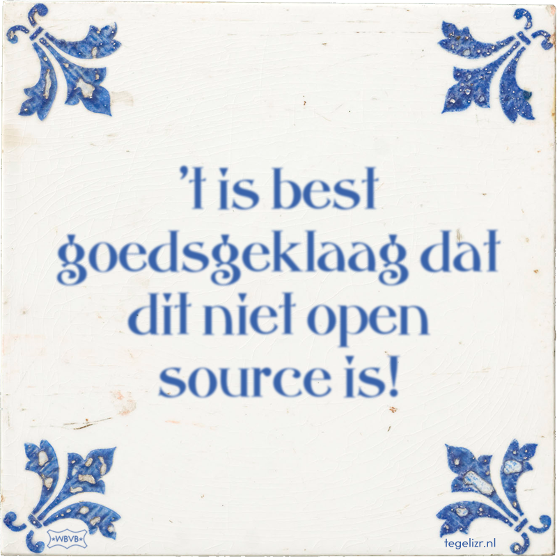 't is best goedsgeklaag dat dit niet open source is! - Online tegeltjes bakken