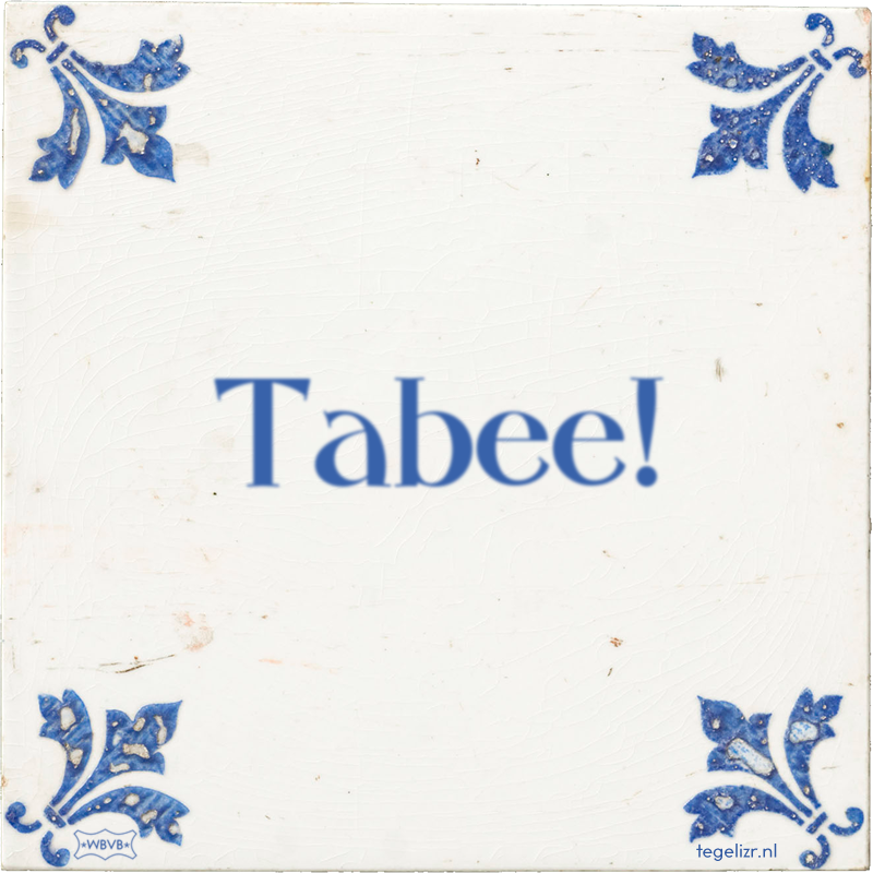 Tabee! - Online tegeltjes bakken