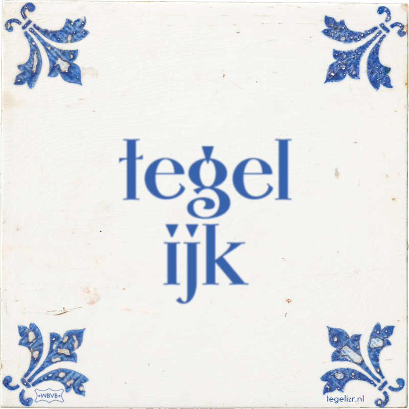 tegel ijk - Online tegeltjes bakken