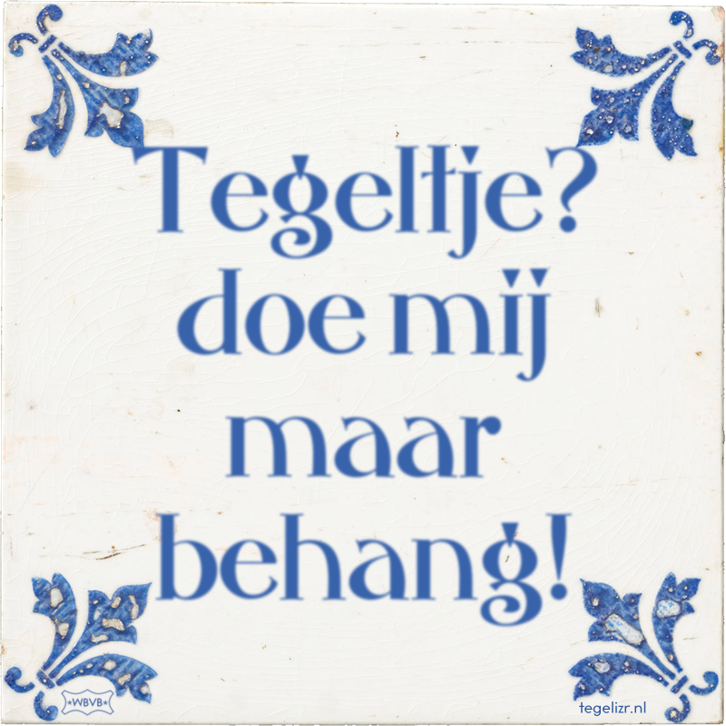 Tegeltje? doe mij maar behang! - Online tegeltjes bakken