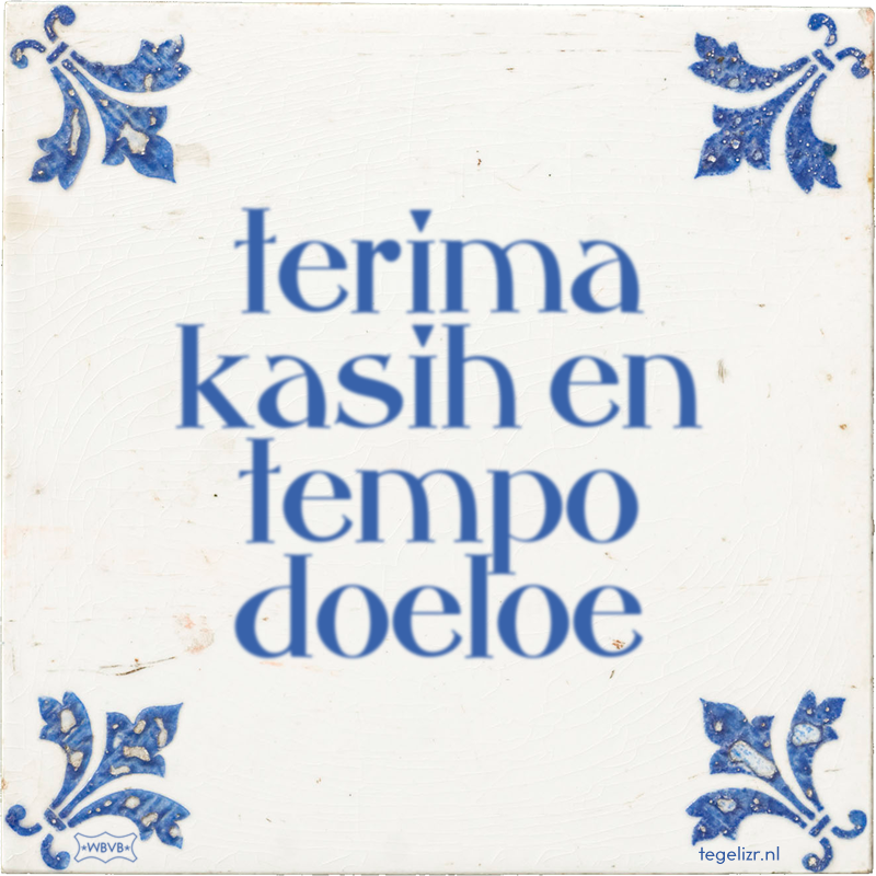 terima kasih en tempo doeloe - Online tegeltjes bakken
