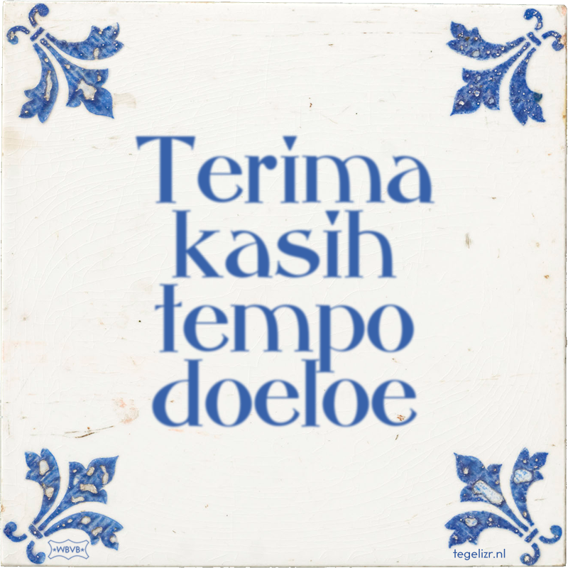 Terima kasih tempo doeloe - Online tegeltjes bakken