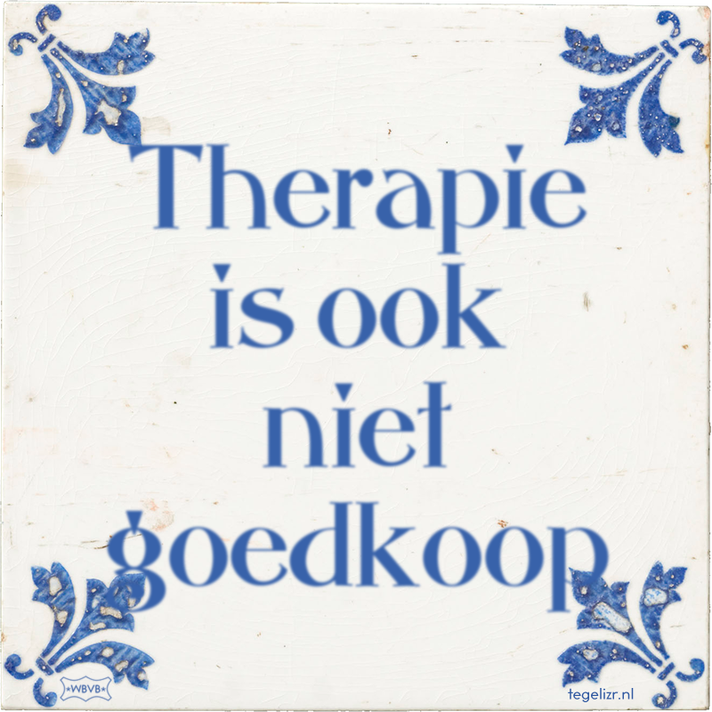 Therapie is ook niet goedkoop - Online tegeltjes bakken