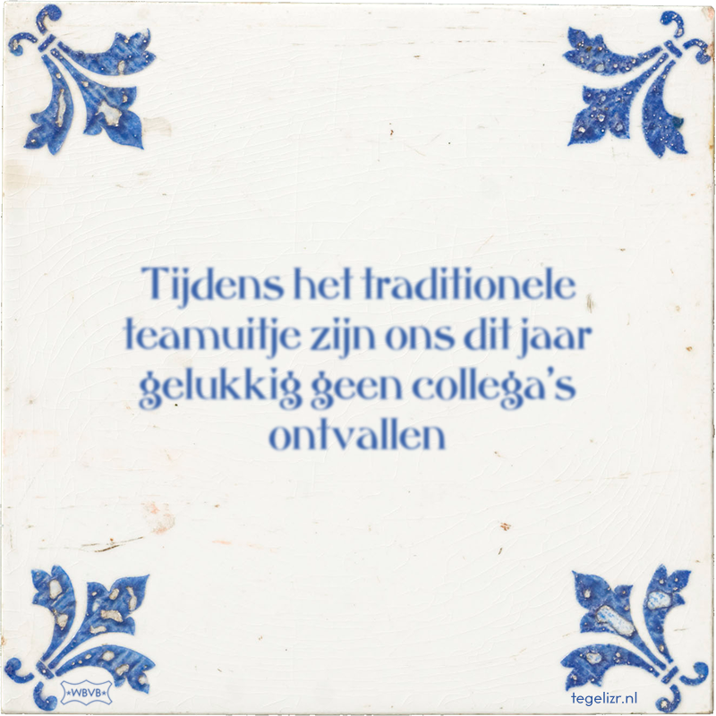 Tijdens het traditionele teamuitje zijn ons dit jaar gelukkig geen collega's ontvallen - Online tegeltjes bakken