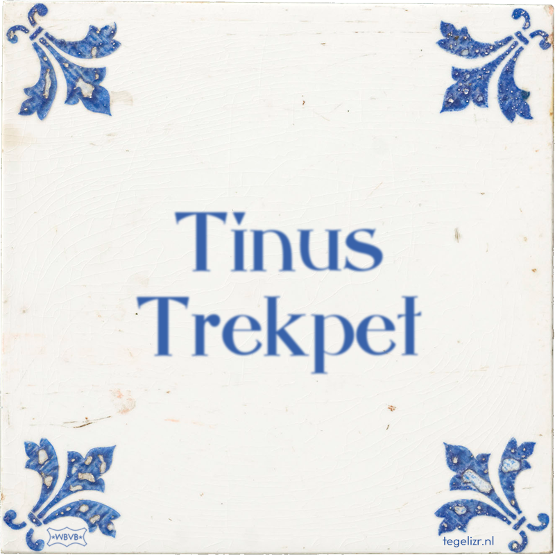 Tinus Trekpet - Online tegeltjes bakken