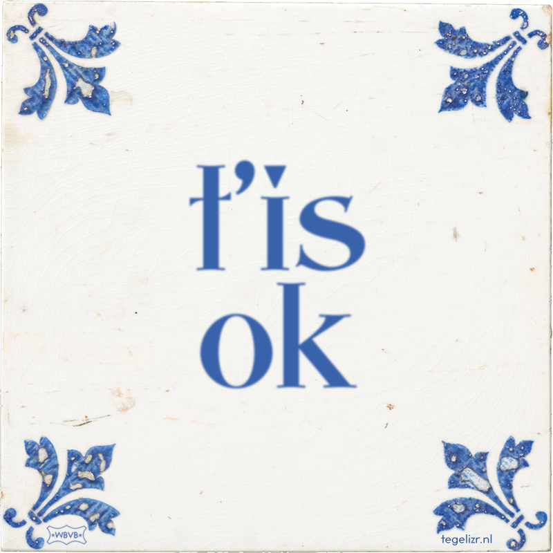 t'is ok - Online tegeltjes bakken