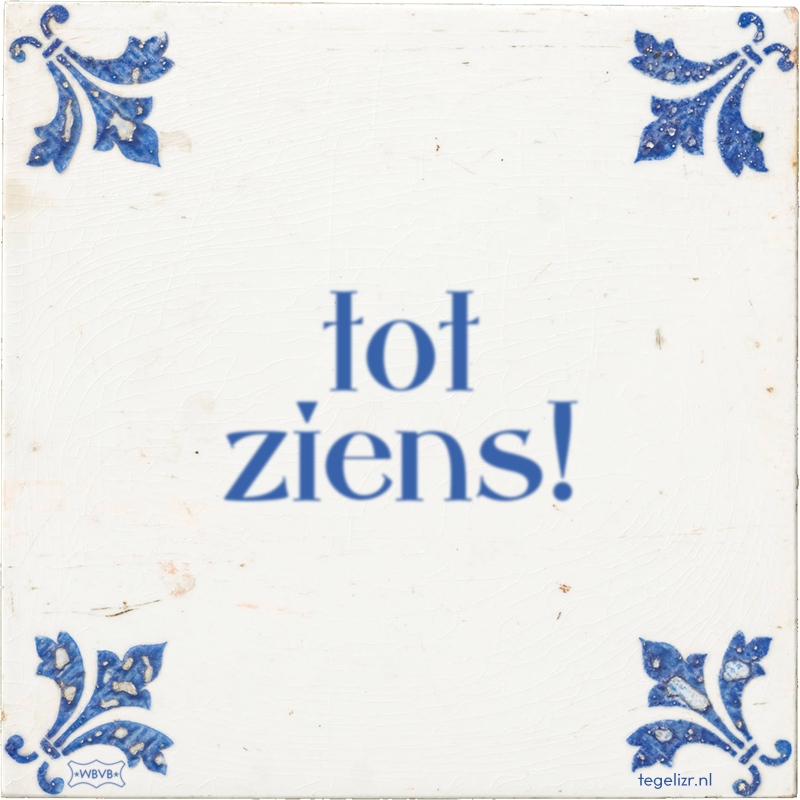 tot ziens! - Online tegeltjes bakken
