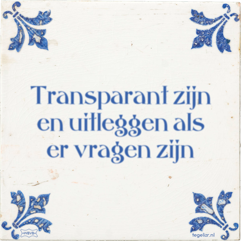 Transparant zijn en uitleggen als er vragen zijn - Online tegeltjes bakken