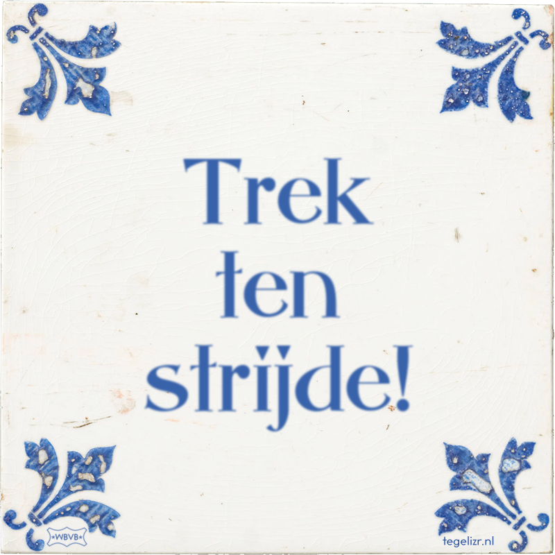 Trek ten strijde! - Online tegeltjes bakken