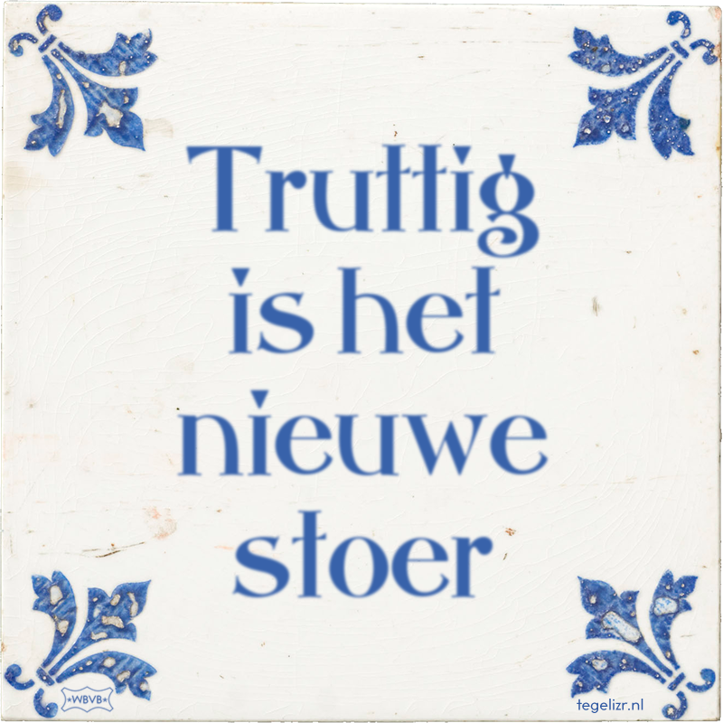 Truttig is het nieuwe stoer - Online tegeltjes bakken