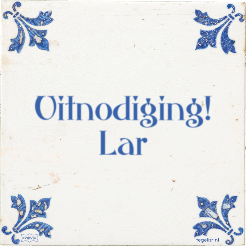 Uitnodiging! Lar - Online tegeltjes bakken