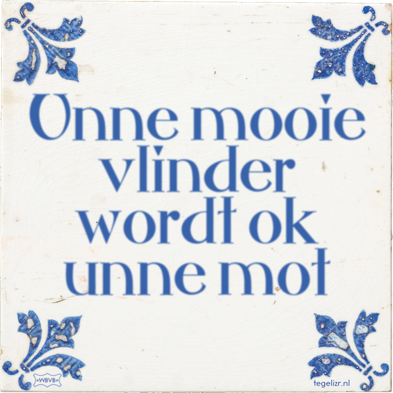 Unne mooie vlinder wordt ok unne mot - Online tegeltjes bakken