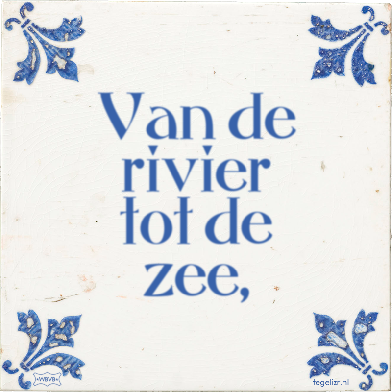 Van de rivier tot de zee, - Online tegeltjes bakken