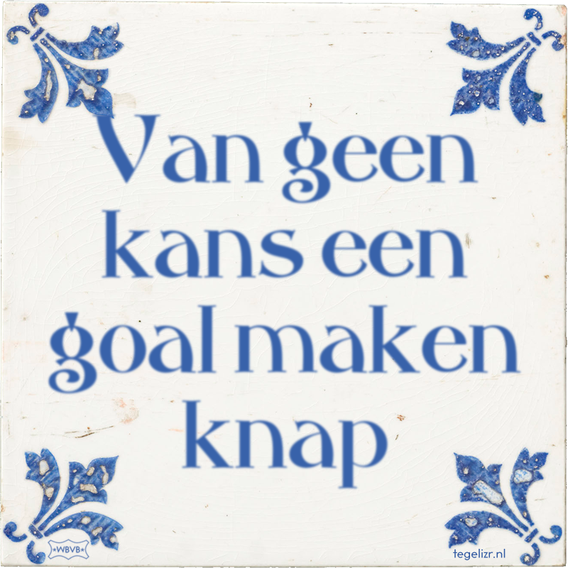 Van geen kans een goal maken knap - Online tegeltjes bakken