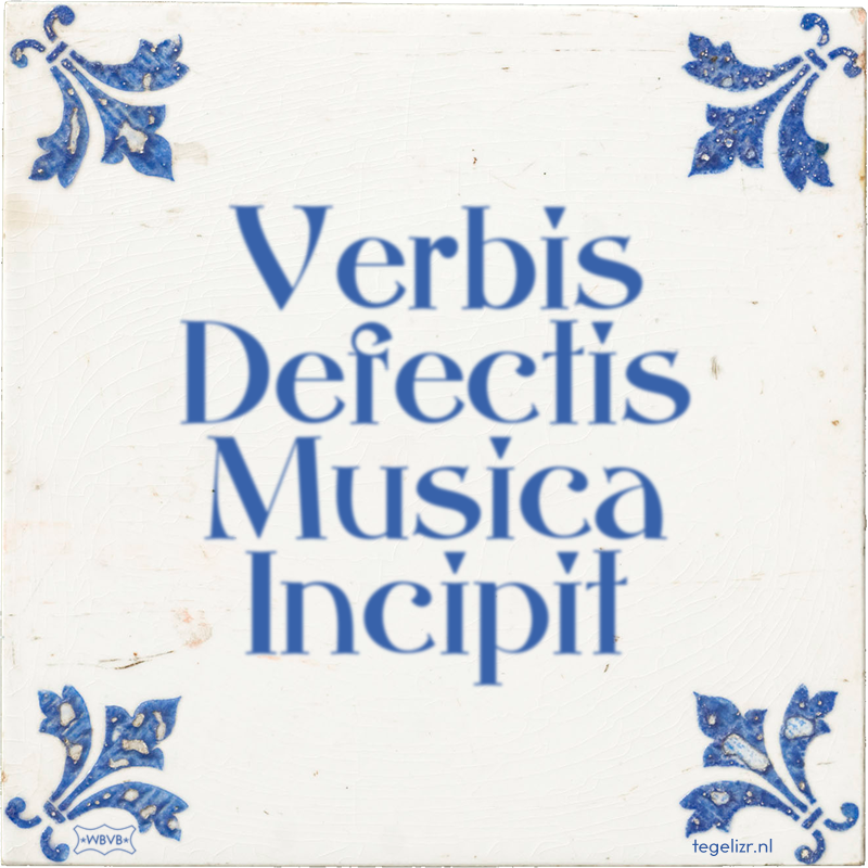 Verbis Defectis Musica Incipit - Online tegeltjes bakken