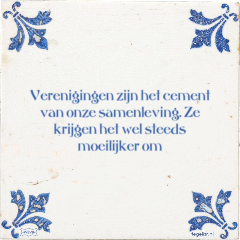 Verenigingen zijn het cement van onze samenleving. Ze krijgen het wel steeds moeilijker om - Online tegeltjes bakken