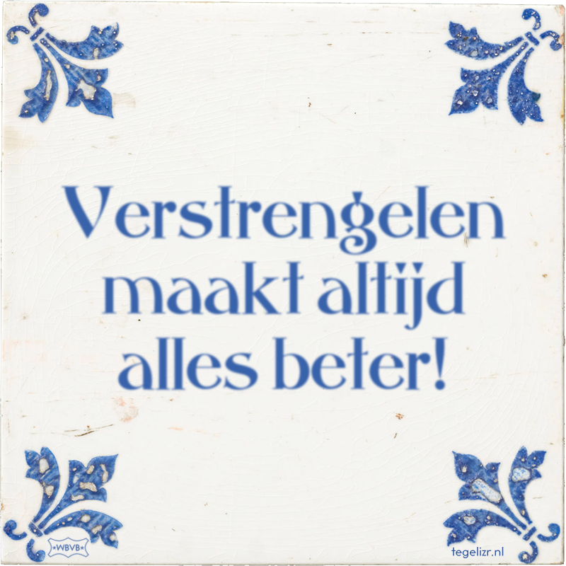 Verstrengelen maakt altijd alles beter! - Online tegeltjes bakken