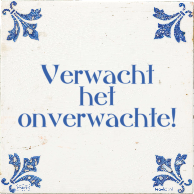 Verwacht het onverwachte! - Online tegeltjes bakken