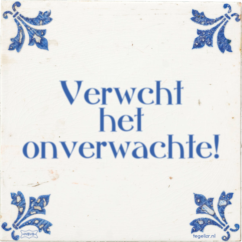 Verwcht het onverwachte! - Online tegeltjes bakken