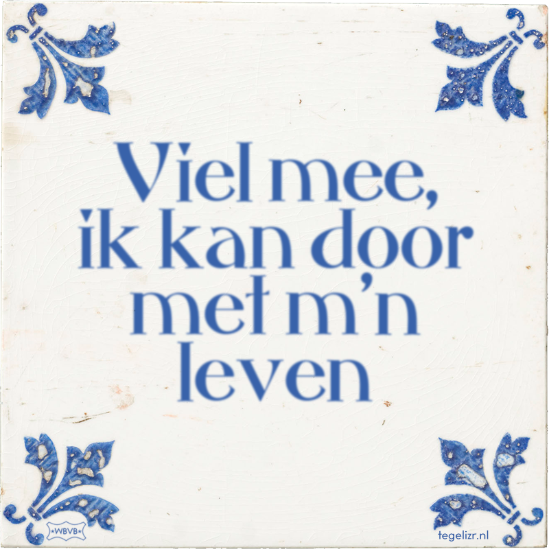 Viel mee, ik kan door met m'n leven - Online tegeltjes bakken