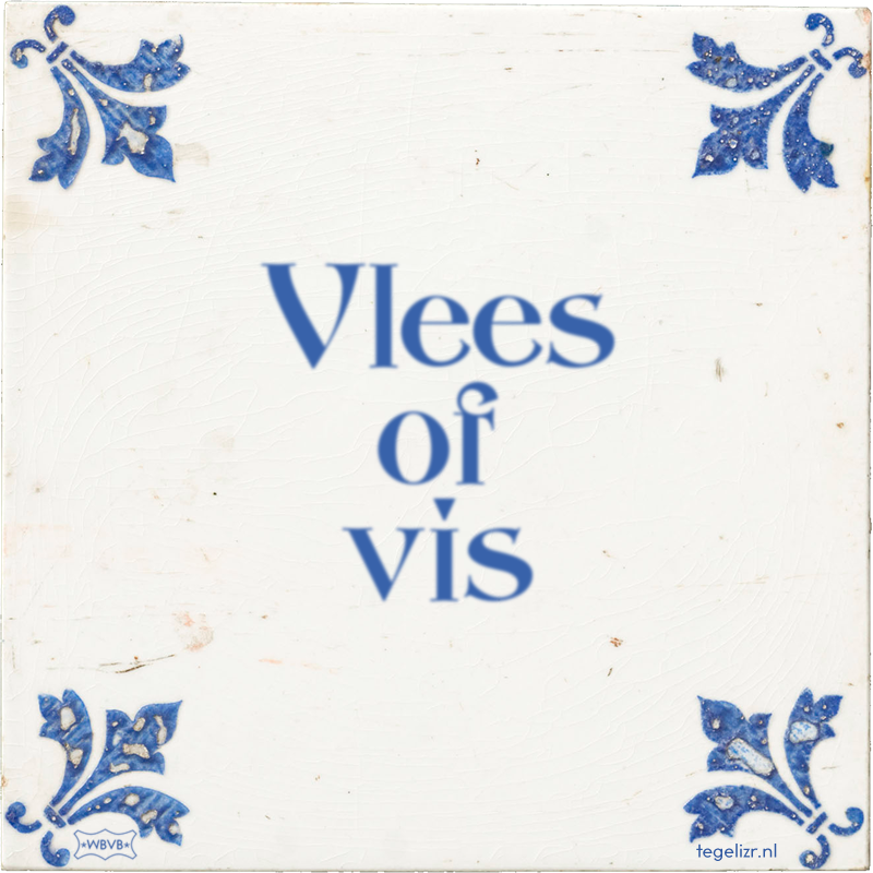 Vlees of vis - Online tegeltjes bakken