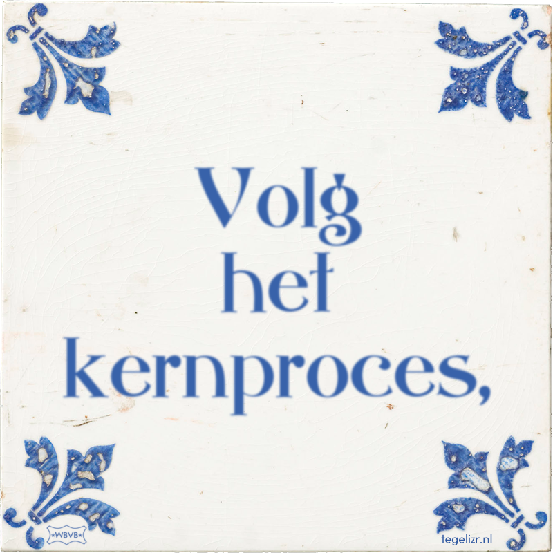 Volg het kernproces, - Online tegeltjes bakken