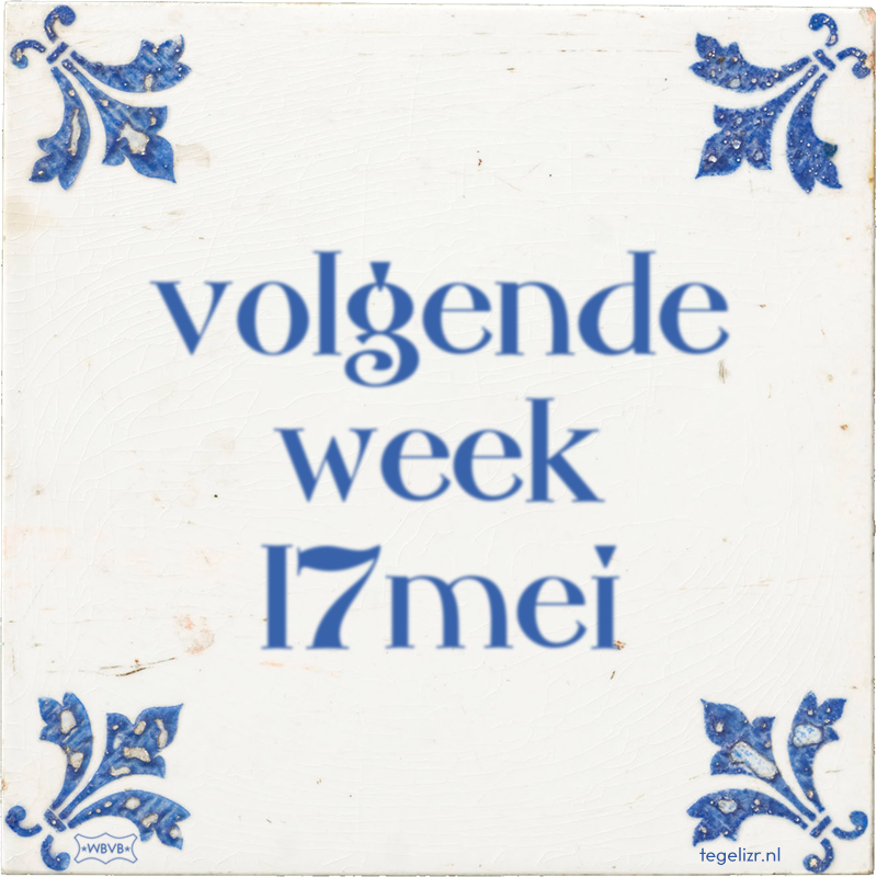 volgende week 17mei - Online tegeltjes bakken