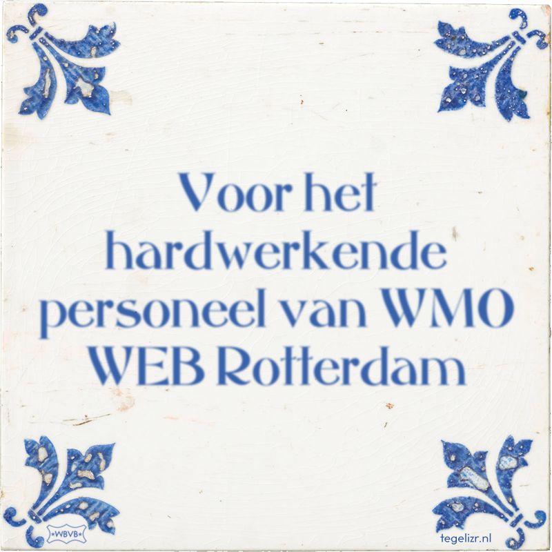 Voor het hardwerkende personeel van WMO WEB Rotterdam - Online tegeltjes bakken