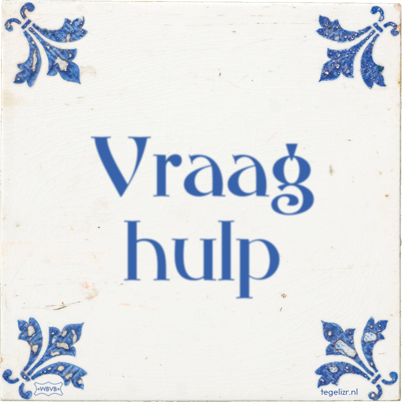 Vraag hulp - Online tegeltjes bakken