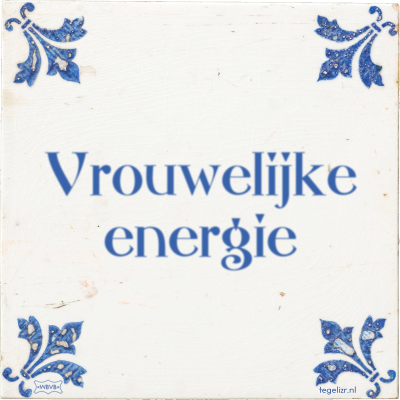 Vrouwelijke energie - Online tegeltjes bakken
