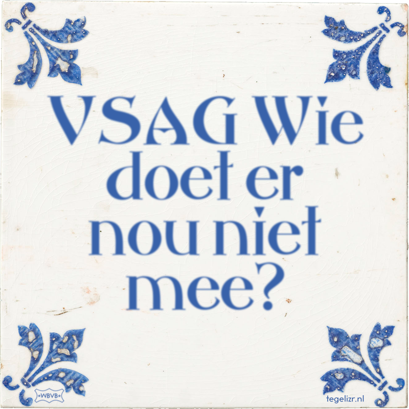 VSAG Wie doet er nou niet mee? - Online tegeltjes bakken