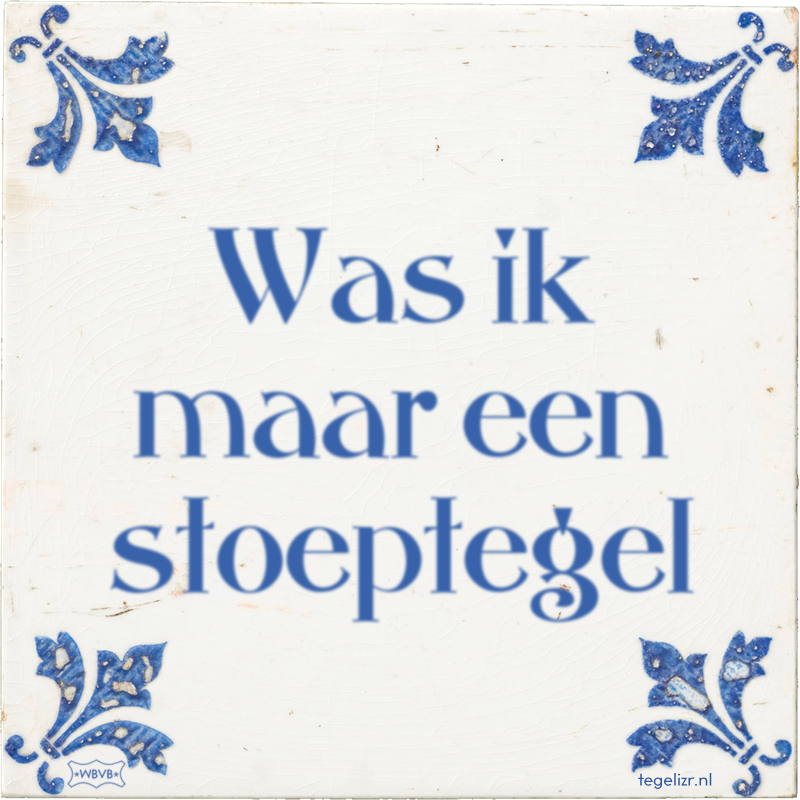 Was ik maar een stoeptegel - Online tegeltjes bakken