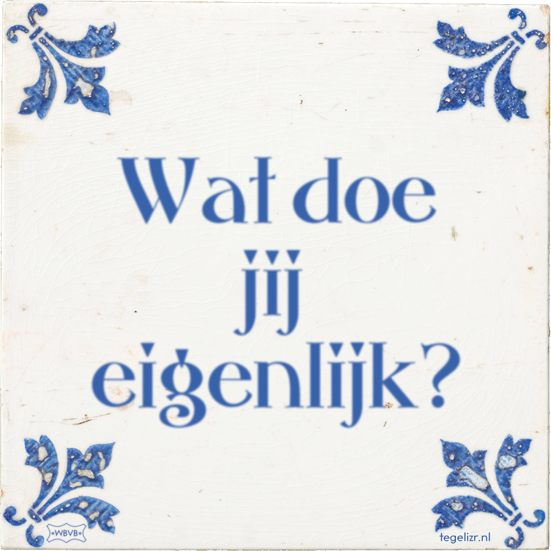 Wat doe jij eigenlijk? - Online tegeltjes bakken
