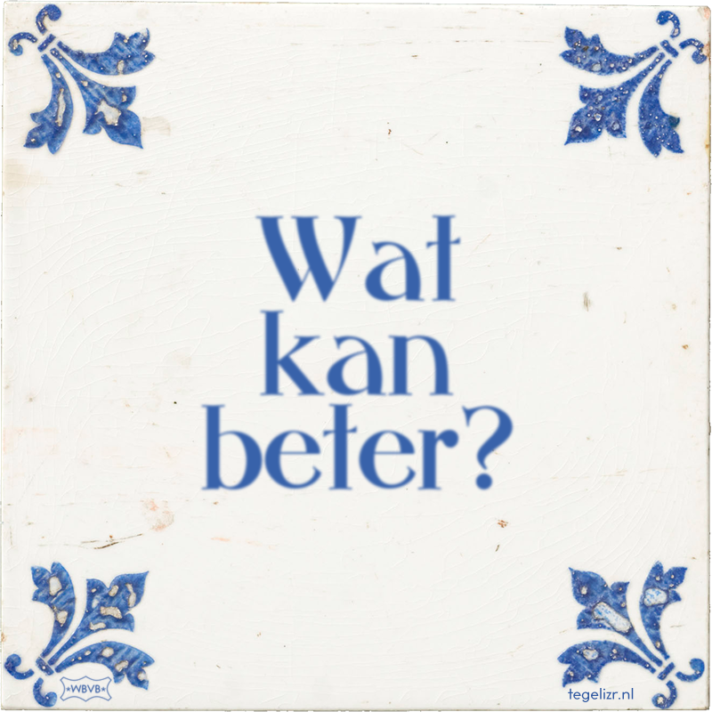 Wat kan beter? - Online tegeltjes bakken
