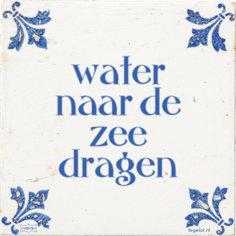 water naar de zee dragen - Online tegeltjes bakken