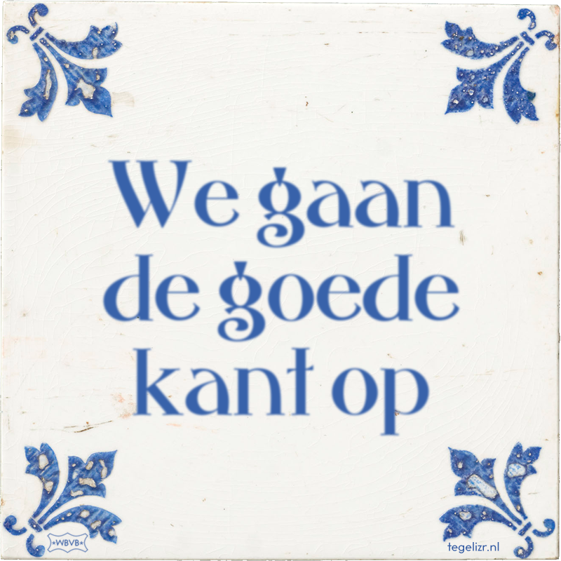 We gaan de goede kant op - Online tegeltjes bakken