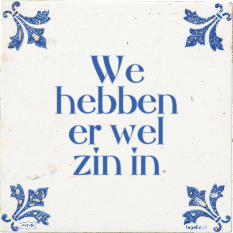 We hebben er wel zin in - Online tegeltjes bakken
