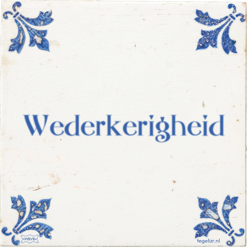 Wederkerigheid - Online tegeltjes bakken