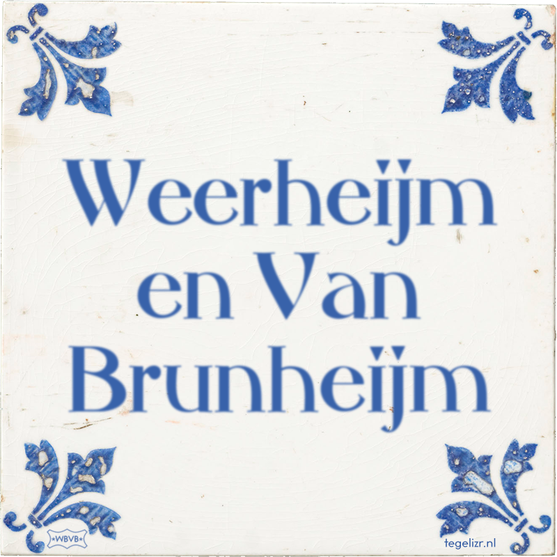 Weerheijm en Van Brunheijm - Online tegeltjes bakken