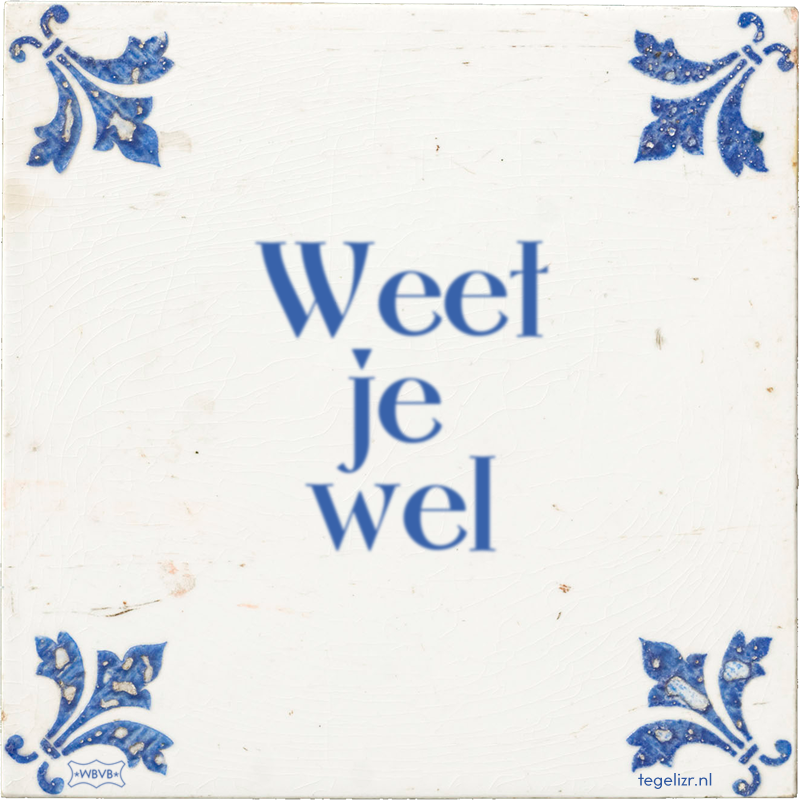 Weet je wel - Online tegeltjes bakken