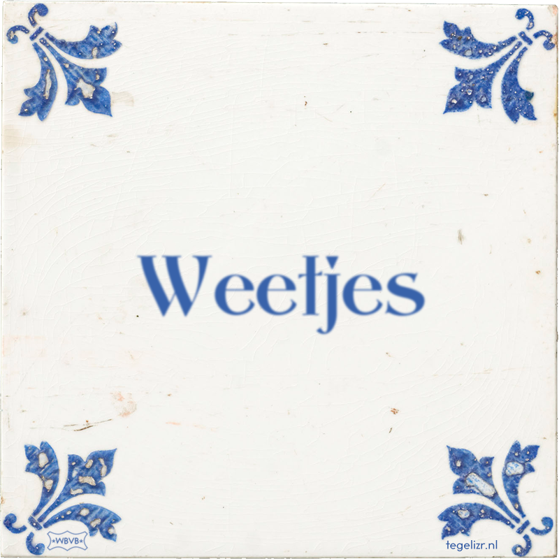 Weetjes - Online tegeltjes bakken