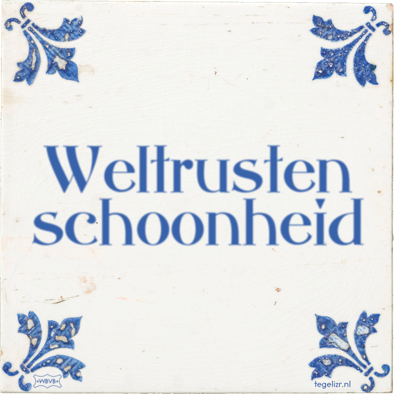 Weltrusten schoonheid - Online tegeltjes bakken